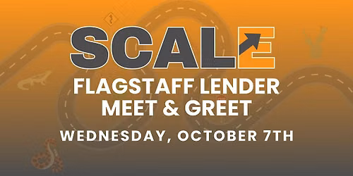 SCALE Lender Meet & Greet (Flagstaff)