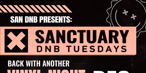 San DNB and Almost Famous Present Sanctuary Vinyl Night