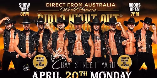 Apr 20th: Fort Myers, FL - Girls Night Out the Show\u00ae AUSTRALIAN TAKEOVER at Bay Street Yard