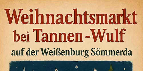 Weihnachtsmarkt auf der Wei\u00dfenburg