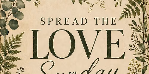 Spread The Love Sunday