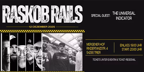 RASKOB RAILS + THE UNIVERSAL INDICATOR - TOUR 2025 - MERGENER HOF TRIER