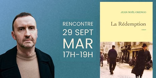 Rencontre-D\u00e9dicace \u00b7 Jean-Noel Orengo \u00b7 La r\u00e9demption