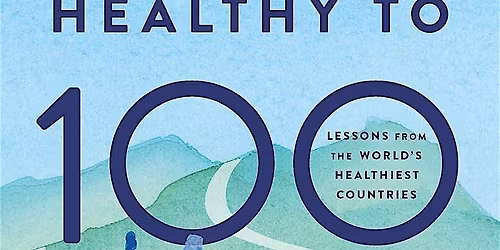 Edmonds Author & Speaker Series presents "Healthy to 100"