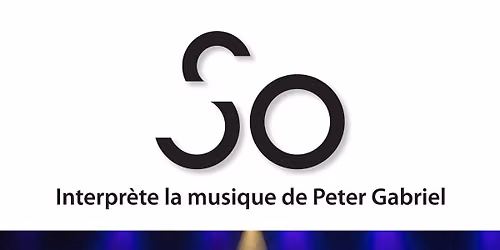 Hommage \u00e0 Peter Gabriel \u00e0 Laval avec SO