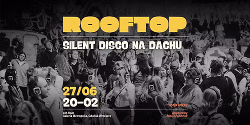 Silent Disco na dachu | ROOFTOP