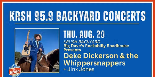 KRSH Backyard Concert: Big Dave's Rockabilly Roadhouse Presents Deke Dickerson & the Whippersnappers