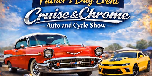 Father\u2019s Day Cruise & Chrome  Auto and Cycle Show 