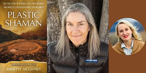 Annette McGivney -- "Plastic Shaman," with Betsy Gaines Quammen