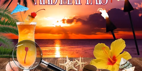 Murder and Mai Tais Oct 11 @1PM