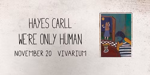 Hayes Carll: We're Only Human Tour at the Vivarium