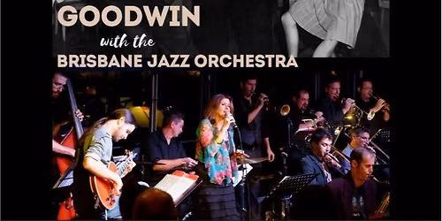Gershwin to Goodwin with The Brisbane Jazz Orchestra - June 2026