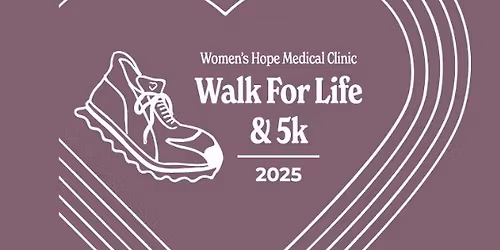 Women\u2019s Hope Walk For Life + 5K