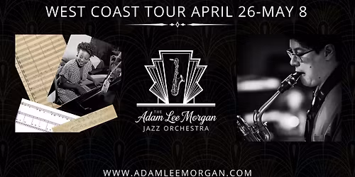 The Adam Lee-Morgan Jazz Orchestra Presents: The Big Band Works of Mary Lou Williams