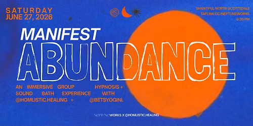 MANIFEST ABUNDANCE - sound bath + group hypno