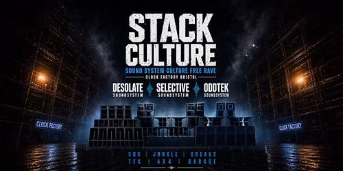 Stack Culture 003 | FREE Rave | Sound System Link