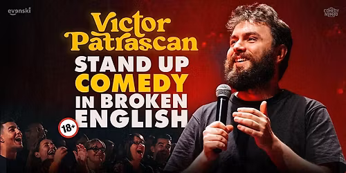 Stand up Comedy in broken English \u2022 Victor Patrascan in Vancouver