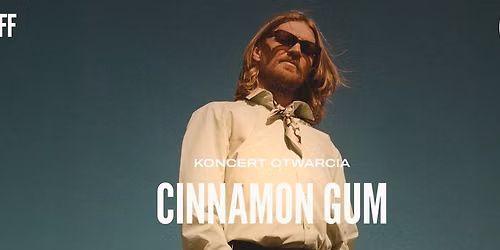 Cinnamon Gum | koncert otwarcia 20. All About Freedom Festival