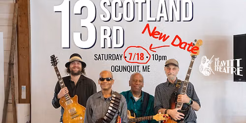 DATE CHANGED TO 7\/18: Midnight Madness with 13 Scotland Rd.