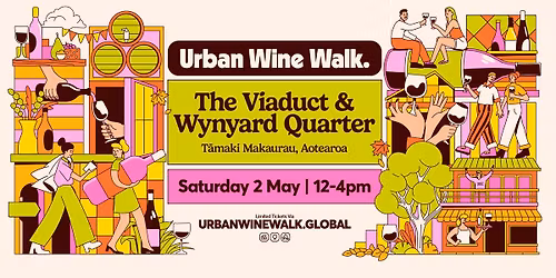 Urban Wine Walk | The Viaduct & Wynyard Quarter (T\u0101maki Makaurau Auckland, NZ)