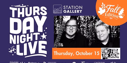 Thursday Night Live: Fall Edition with Two For The Show
