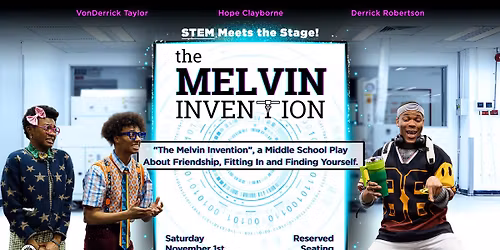 Alliance Theatre Presents "The Melvin Invention"