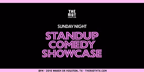 The Riot Comedy Club Presents Sunday Night Standup Comedy Showcase