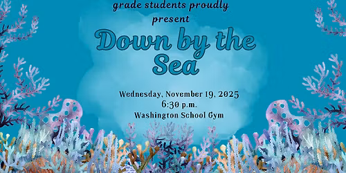 Down by the Sea- Washington School 3rd Grade Music Program