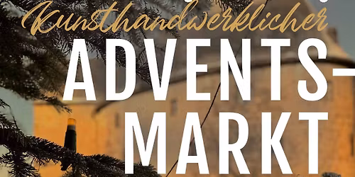 Kunsthandwerklicher Adventsmarkt auf der Burg Falkenberg