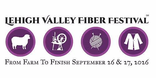 Lehigh Valley Fiber Festival 2026