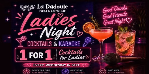 \ud83c\udf78Ladies Night 2-for-1 Cocktails\ud83c\udf78