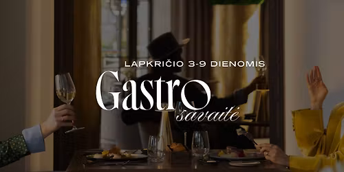 GASTRONOMIJOS SAVAIT\u0116 | Lapkri\u010dio 3\u20139 d. | Meniu be sien\u0173