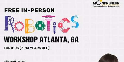 Free In-person Robotics Class in Atlanta, GA for Kids Ages (7-14 Years)
