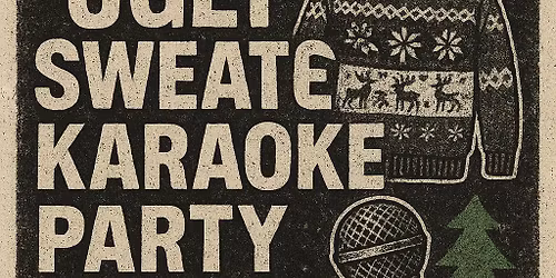 Ugly Christmas Sweater Karaoke Party at VIBE! \ud83c\udfb6\ud83c\udf84\ud83c\udfa4