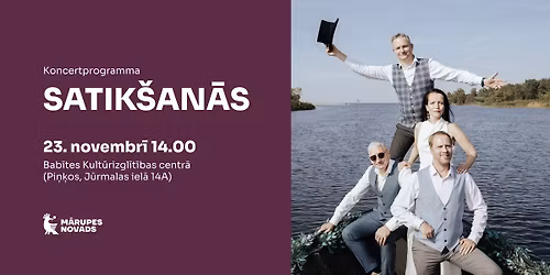 Koncertprogramma \u201cSatik\u0161an\u0101s\u201d Pi\u0146\u0137os