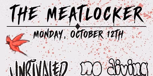 Unrivaled, No Diving, and The Hungry End at the Meatlocker