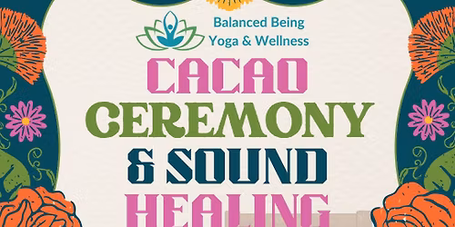 Sacred Cacao Ceremony & Sound Healing Journey