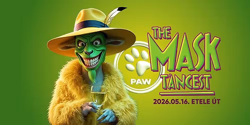 PAW | \ud83d\udc9aThe Mask\ud83d\udc9a t\u00e1ncest 7\ufe0f\u20e3 dj, 4\ufe0f\u20e3 terem, 5\ufe0f\u20e3 st\u00edlus, 5\ufe0f\u20e3 ws @ Etele \u00fat (26.05.16.)
