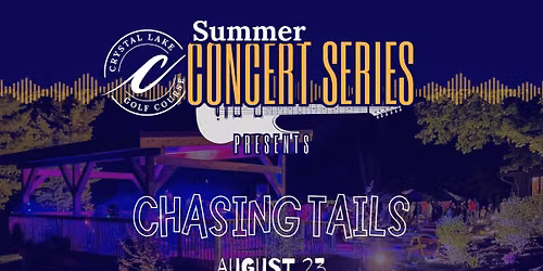 Summer Concert Series - Chasing Tails