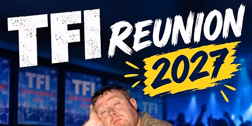 TFI Reunion -when you know you know -