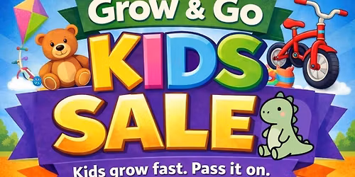 Grow & Go Kids Consignment Sale!