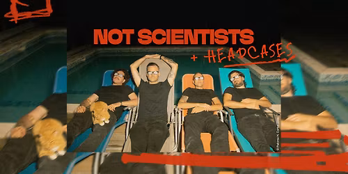  Not Scientists + Headcases ⚹ concerts rock ⚹ Tumulte