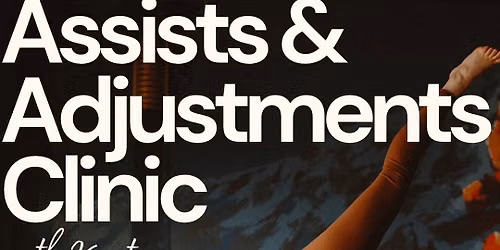 Assists & Adjustments Clinic with Kristen Kaweck