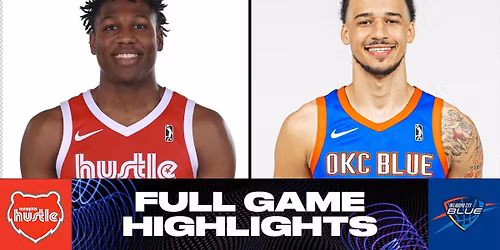Oklahoma City Blue vs. Memphis Hustle