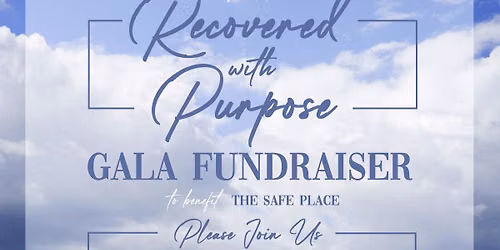 Safe Place Foundation Recoverd with Purpose Gala
