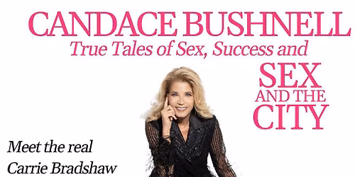 Candace Bushnell - True Tales of Sex, Success, and Sex and the City at Sony Hall