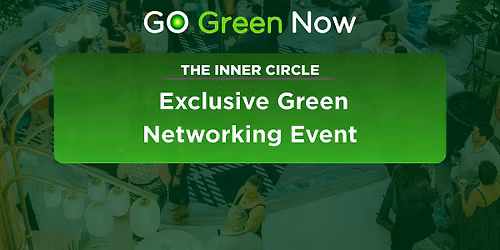 The Inner Circle: Exclusive Green Networking Event