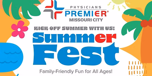 SummER Fest at Physicians Premier ER \u2014 Missouri City