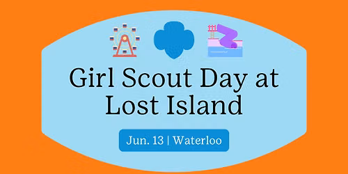 Girl Scout Day at Lost Island-Waterloo