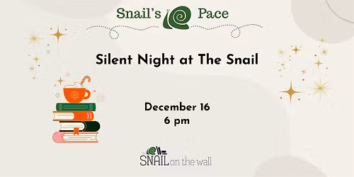 Silent Night at The Snail